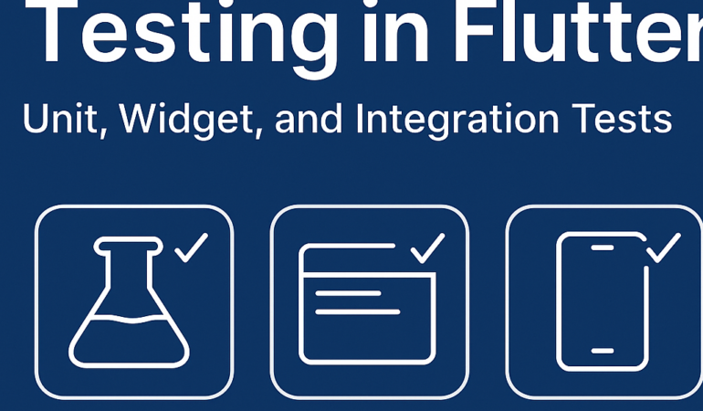 Mastering Flutter Testing: A Beginner-Friendly Guide with Examples
